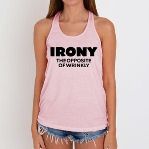 Irony The Opposite Of Wrinkly Sarcastic Novelty Humor Gift Women's Knotted Racerback Tank