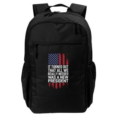 It Turned Out That All We Really Needed Was A New President Daily Commute Backpack