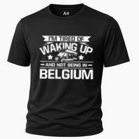 I'm Tired Of Waking Up And Not Being In Belgium Happy Camper Gift Performance Shirt