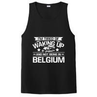 I'm Tired Of Waking Up And Not Being In Belgium Happy Camper Gift PosiCharge Competitor Tank