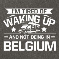 I'm Tired Of Waking Up And Not Being In Belgium Happy Camper Gift Cotton Canvas Backpack
