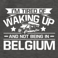 I'm Tired Of Waking Up And Not Being In Belgium Happy Camper Gift Vector Backpack