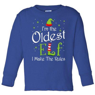 IM The Oldest Elf I Make The Rules Xmas Christmas Family Gift Toddler Long Sleeve Shirt