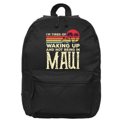 Im Tired Of Waking Up And Not Being In Maui Vintage Hawaii 16 in Basic Backpack