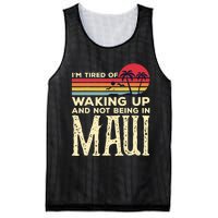 Im Tired Of Waking Up And Not Being In Maui Vintage Hawaii Mesh Reversible Basketball Jersey Tank