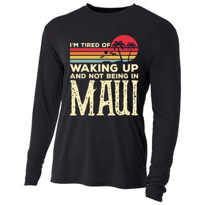 Im Tired Of Waking Up And Not Being In Maui Vintage Hawaii Cooling Performance Long Sleeve Crew