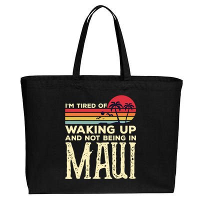 Im Tired Of Waking Up And Not Being In Maui Vintage Hawaii Cotton Canvas Jumbo Tote