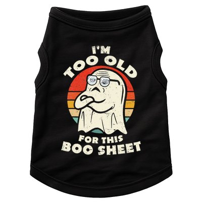 Im Too Old For This Boo Sheet Lazy Halloween Costume Ghost Doggie Tank
