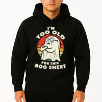 Im Too Old For This Boo Sheet Lazy Halloween Costume Ghost Hoodie