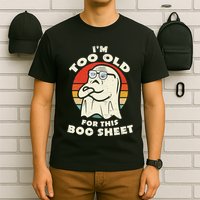 Im Too Old For This Boo Sheet Lazy Halloween Costume Ghost T-Shirt