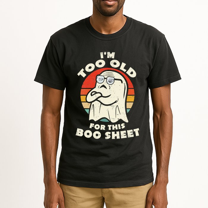 Im Too Old For This Boo Sheet Lazy Halloween Costume Ghost Tall T-Shirt