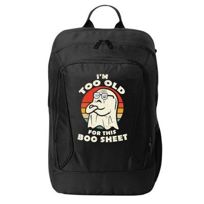 Im Too Old For This Boo Sheet Lazy Halloween Costume Ghost City Backpack