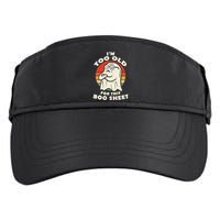 Im Too Old For This Boo Sheet Lazy Halloween Costume Ghost Adult Drive Performance Visor
