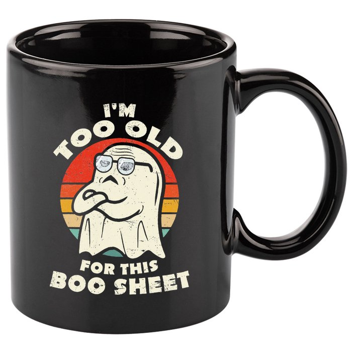Im Too Old For This Boo Sheet Lazy Halloween Costume Ghost 11oz C Handle Ceramic Mug