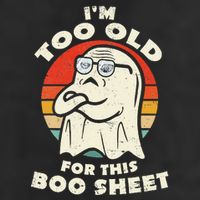Im Too Old For This Boo Sheet Lazy Halloween Costume Ghost Beanie