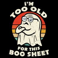 Im Too Old For This Boo Sheet Lazy Halloween Costume Ghost Drawstring Bag