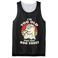 Im Too Old For This Boo Sheet Lazy Halloween Costume Ghost Mesh Reversible Basketball Jersey Tank