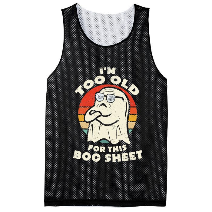 Im Too Old For This Boo Sheet Lazy Halloween Costume Ghost Mesh Reversible Basketball Jersey Tank