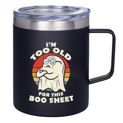 Im Too Old For This Boo Sheet Lazy Halloween Costume Ghost 12oz Stainless Steel Coffee Mug