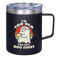 Im Too Old For This Boo Sheet Lazy Halloween Costume Ghost 12oz Stainless Steel Coffee Mug