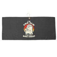 Im Too Old For This Boo Sheet Lazy Halloween Costume Ghost Large Microfiber Waffle Golf Towel