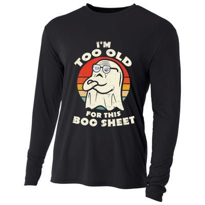 Im Too Old For This Boo Sheet Lazy Halloween Costume Ghost Cooling Performance Long Sleeve Crew