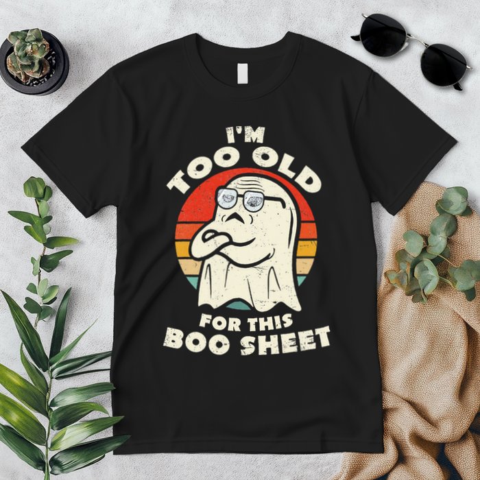 Im Too Old For This Boo Sheet Lazy Halloween Costume Ghost Premium T-Shirt