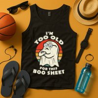 Im Too Old For This Boo Sheet Lazy Halloween Costume Ghost Tank Top