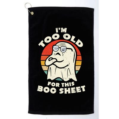 Im Too Old For This Boo Sheet Lazy Halloween Costume Ghost Golf Towel