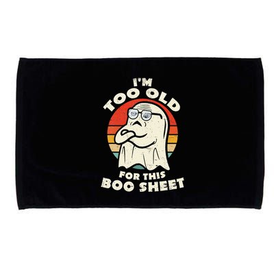 Im Too Old For This Boo Sheet Lazy Halloween Costume Ghost Microfiber Hand Towel