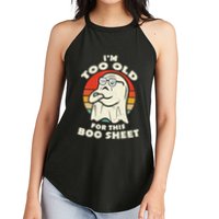 Im Too Old For This Boo Sheet Lazy Halloween Costume Ghost Women's Perfect Tri Rocker Tank