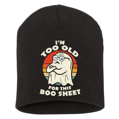 Im Too Old For This Boo Sheet Lazy Halloween Costume Ghost Short Acrylic Beanie