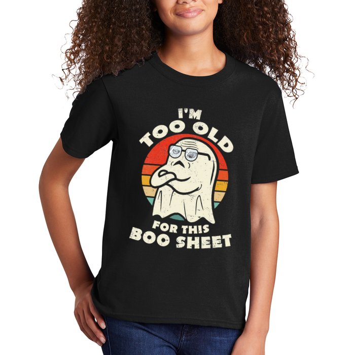 Im Too Old For This Boo Sheet Lazy Halloween Costume Ghost Kids T-Shirt