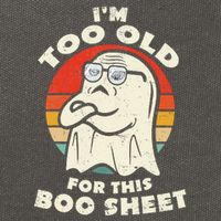 Im Too Old For This Boo Sheet Lazy Halloween Costume Ghost Cotton Canvas Backpack