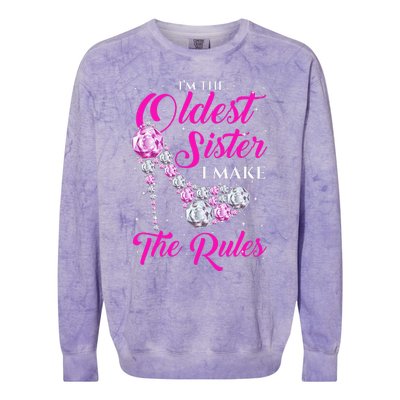 I'm The Oldest Sister I Make The Rules Oldest Sister Colorblast Crewneck Sweatshirt