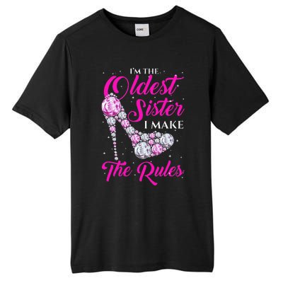 I'm The Oldest Sister I Make The Rules Oldest Sister Tall Fusion ChromaSoft Performance T-Shirt