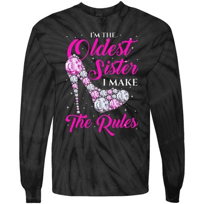 I'm The Oldest Sister I Make The Rules Oldest Sister Tie-Dye Long Sleeve Shirt