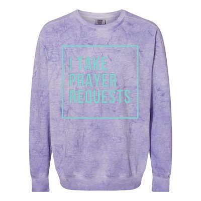 I Take Prayer Requests Colorblast Crewneck Sweatshirt