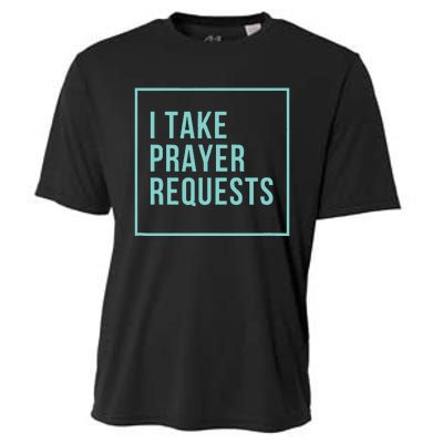 I Take Prayer Requests Cooling Performance Crew T-Shirt