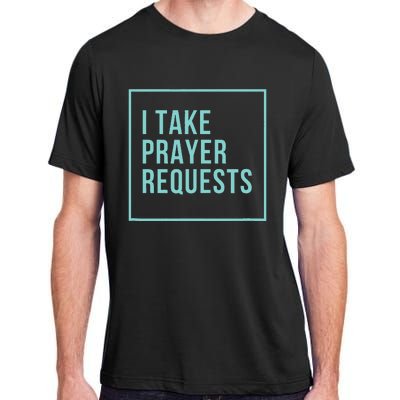 I Take Prayer Requests Adult ChromaSoft Performance T-Shirt