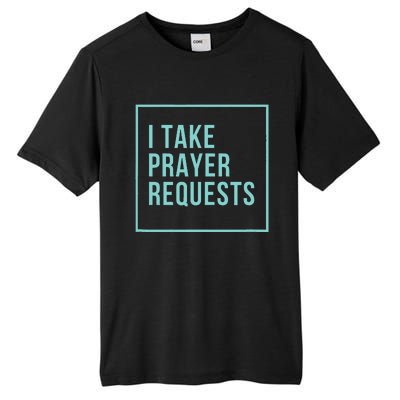 I Take Prayer Requests Tall Fusion ChromaSoft Performance T-Shirt