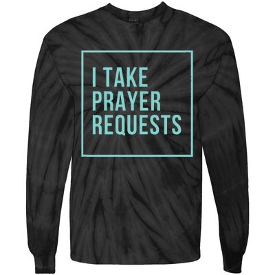 I Take Prayer Requests Tie-Dye Long Sleeve Shirt