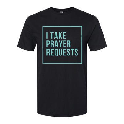 I Take Prayer Requests Softstyle CVC T-Shirt