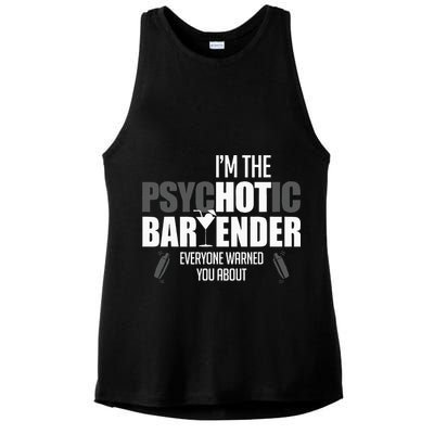 Im The Psychotic Bartender Everyone Warned You About Ladies PosiCharge Tri-Blend Wicking Tank