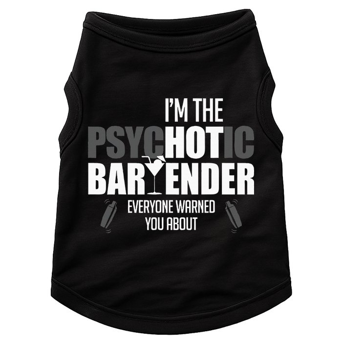 Im The Psychotic Bartender Everyone Warned You About Doggie Tank