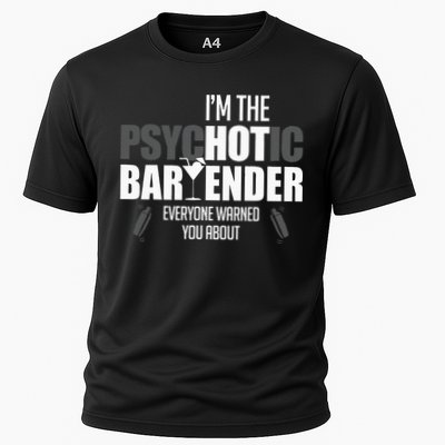 Im The Psychotic Bartender Everyone Warned You About Performance Shirt