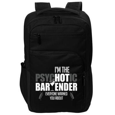 Im The Psychotic Bartender Everyone Warned You About Impact Tech Backpack
