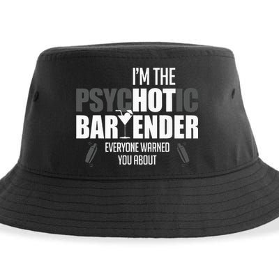 Im The Psychotic Bartender Everyone Warned You About Sustainable Bucket Hat