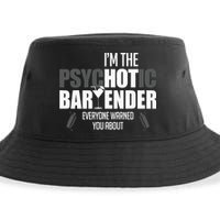 Im The Psychotic Bartender Everyone Warned You About Sustainable Bucket Hat