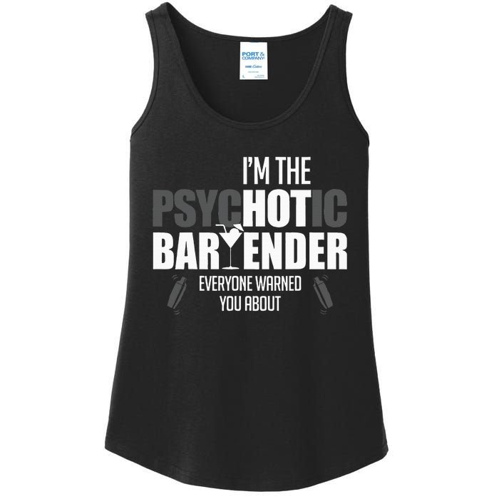 Im The Psychotic Bartender Everyone Warned You About Ladies Essential Tank